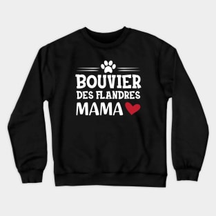 Bouvier des flandres mama Crewneck Sweatshirt